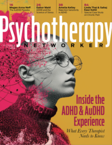 Psychotherapy Networker Magazine Cover - Inside the ADHD & AuDHD Experience - September/October 2026